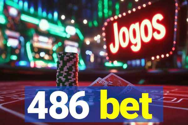 486 bet